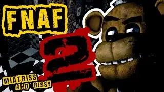 [Five Nights at Freddy's] Медведь сожрал сохранения #2 - Миёк у руля [хоррор]