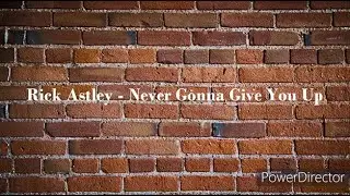 Rickrolled~Rick Astley - Never Gonna Give You Up 中文字幕(Chinese&English Subtitles)