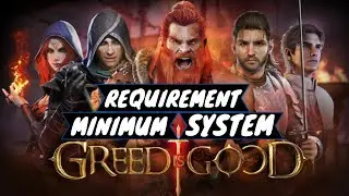 Greed is Good Minimum System Requirement | benchmark | Gaming Ocean
