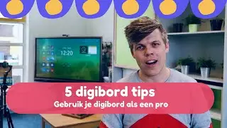 5 tips om alles uit je Digibord te halen - Gebruik je Digibord als een Pro