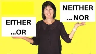 EITHER... OR | NEITHER... NOR in English - Grammar lesson