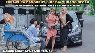 PRETENDING TO BE BANKRUPT & WORKING AS A PEDICAB DRIVER, TO TEST MY EX'S CHARACTER BEFORE GETTING...