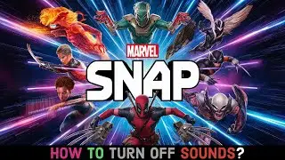 How to Turn off Sounds on Marvel Snap? Disable Sounds on Marvel Snap on Your Device 2024