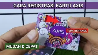 Cara Registrasi Kartu Axis Terbaru 2024 | Cara Aktivasi Kartu Axis