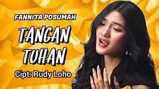 LAGU ROHANI MENYENTUH BANGET - TANGAN TUHAN - FANNITA POSUMAH | CIPTAAN RUDY LOHO (OFFICIAL VIDEO)