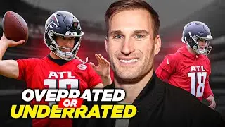 Kirk Cousins: Overrated or Underrated? The NFL's Biggest Enigma