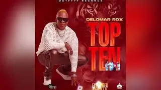 Delomar - Top Ten (Official Audio) 2024.