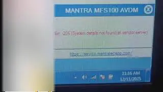 Mantra mfs 100 device not working Err: -206  System details not found at vendor server