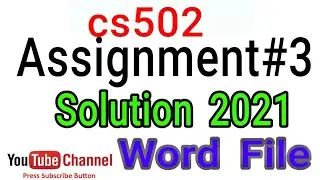 Cs502 Assignment Solution with. word File