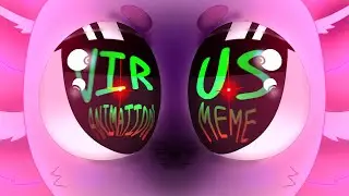 VIRUS ANIMATION MEME // KinitoPET // TW IN DESC