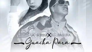 La Zorra con el El Basura, Guacha Para
