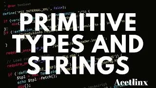 Primitive Types and String in Java (Java Basics) - AP Computer Science A MasterClass
