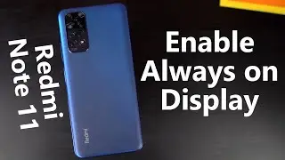 How to Enable Always on Display on Redmi Note 11