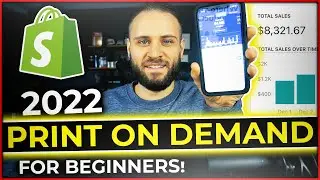 How To Start Print On Demand On Shopify In 2022 (FOR BEGINNERS)