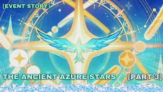 The Ancient Azure Stars [Part 3] Summertime Odyssey Event Story | #genshin V2.8