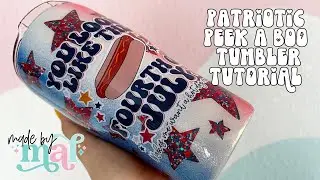 Fourth of July Peek A Boo Tumbler Tutorial