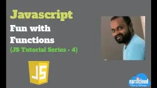 Fun with Functions (Javascript Tutorial Series - 4)