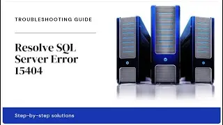 How to Fix SQL Server Error 15404 - Windows NT Group Information Error | Create SQL Server Schema's