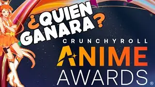 ¿Por quién VOTE para CRUNCHYROLL ANIME AWARDS?