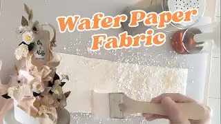 Wafer Paper Fabric