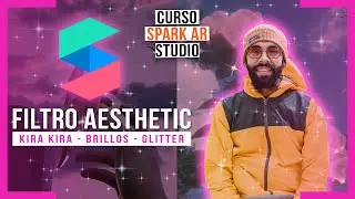 SPARK AR STUDIO Tutorial ✨| Filter AESTHETICS or KIRA KIRA | Glitter Filter