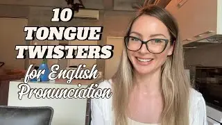 Improve Your Accent in English with 10 Tongue Twisters