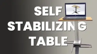 Self Stabilizing table | Manufacturing Process Project #muroengineering