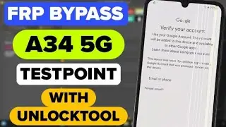 SAMSUNG A34 5G (A346E) FRP BYPASS TESTPOINT WITH UNLOCKTOOL 2025