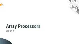 6.9 - Array Processors & Attached Array Processor - COA