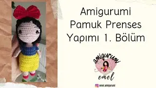 Amigurumi Pamuk Prenses Yapımı   1. Bölüm (Bacak-Gövde-Kol-Kafa Yapımı)....#amigurumi #pamukprenses