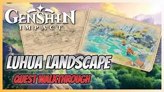 Luhua Landscape Quest Walkthrough - Genshin Impact