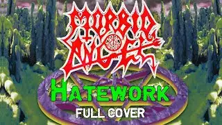 Morbid Angel - Hatework (Full cover)