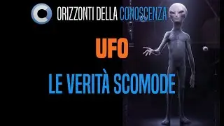 UFO - Le verità scomode