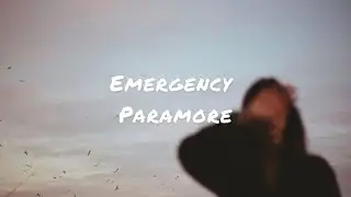Emergency by Paramore (lyrics)