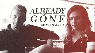 Steve + Natasha - Already Gone