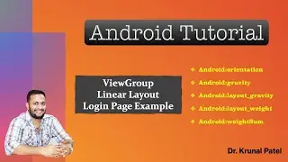 Mobile Application Development- ViewGroup & Layouts Linear Layout with important attribute & Example