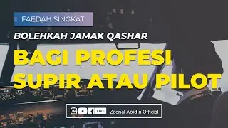 [FAEDAH SINGKAT] BOLEHKAH JAMAK QASHAR BAGI PROFESI SUPIR ATAU PILOT