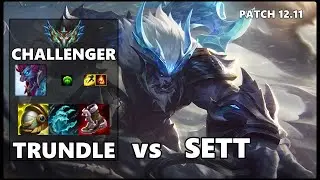 SEASON 12 CHALLENGER Support Gameplay - TRUNDLE vs SETT Patch 12.11