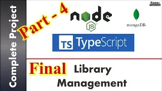 Part -4- NodeJs Express TypeScript  Mongo DB -Complete Project - Library Management - Step by Step