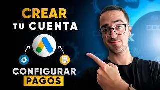 Cómo CREAR una CUENTA de Google Ads y CONFIGURAR LOS PAGOS en 3 minutos
