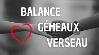 Amour 💖 Balance / Gémeaux / Verseau - Intemporel N°116