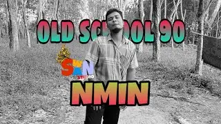 NMIN old school 90 (OFFICIAL MUSIC VIDEO)