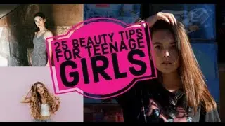25 Essential And Simple Beauty Tips For Teenage Girls To Look Flawless