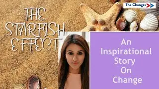 THE STARFISH EFFECT - An Inspirational Video