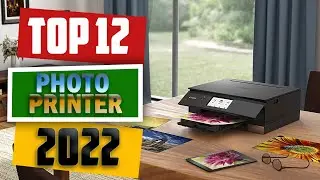 The 12 Best Photo Printer 2022 [ Top 12 Photo Printers Picks ]