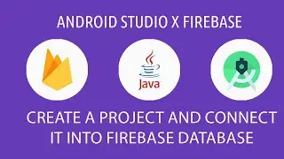 Firebase X Android studio 2022 | (Part 01) Create a database and connect it to your project [JAVA]