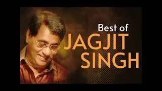Ghazals Of Jagjit Singh | Jagjit Singh Ghazals | Jagjit Singh | Top Songs