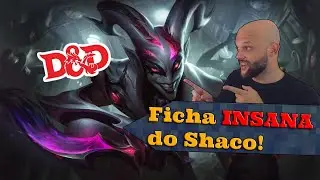 Ficha de D&D completamente INSANA do Shaco!