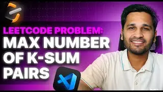 Ace Your Interviews: Mastering LeetCode Max number of K- Sum Pairs Explained | Interview Preparation