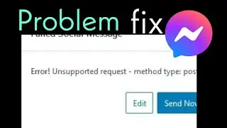 Fix unsupported request |method type post messenger problem | 100 unsupported request method type||